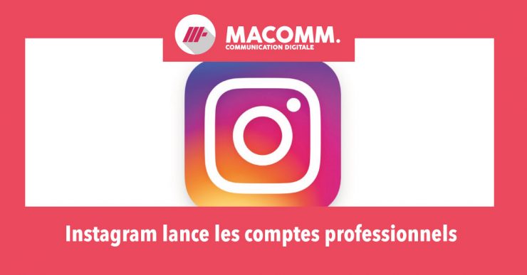 Instagram lance les comptes professionnels