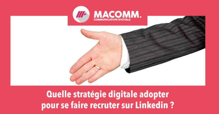 Comment se faire recruter sur LinkedIn