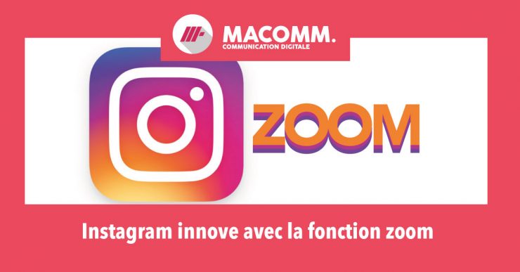 Nouvelle fonctionnalité zoom pour Instagram