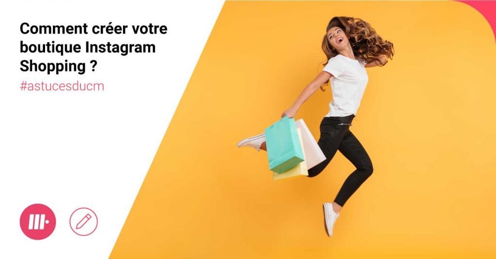 Comment rajouter un onglet shopping sur Instagram